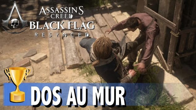 DOS AU MUR - Tuer un Ennemi avec un élimination murale - ASSASSIN'S CREED BLACK FLAG RESYNCED
