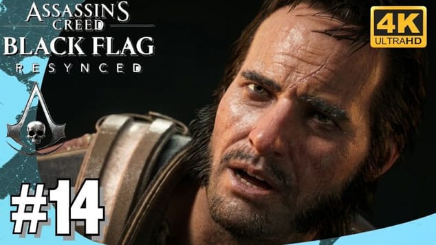 ASSASSIN'S CREED BLACK F RESYNCED - La mort dans mon sillage & L'Observatoire #14 4K