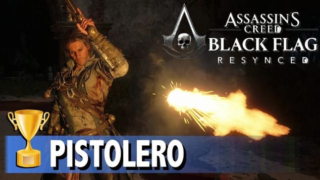 PISTOLERO - 4 ennemis en 5 secondes avec les pistolets - ASSASSIN'S CREED BLACK FLAG RESYNCED