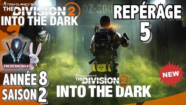 THE DIVISION 2 - REPÉRAGE 5 Activité 1 2 3 & TRAQUE SAISON 2 ANNÉE 8 INTO THE DARK / COEUR TÉNÈBRES