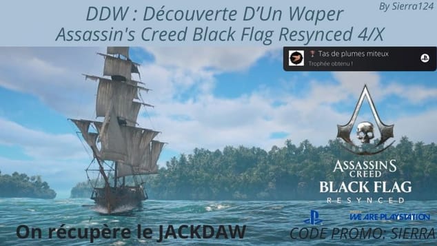 DDW: Assassin's Creed Black Flag Resynced 4/X Enfin le JACKDAW
