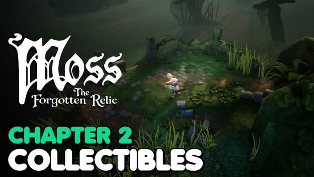 Moss: The Forgotten Relic Book 1 – Chapter 2: Leaving Home All Collectible Locations