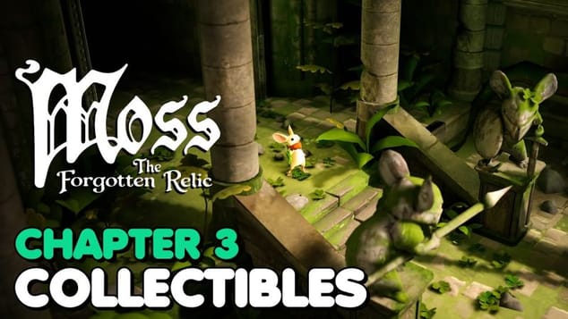 Moss: The Forgotten Relic Book 1 – Chapter 3: The Mire Temple All Collectible Locations