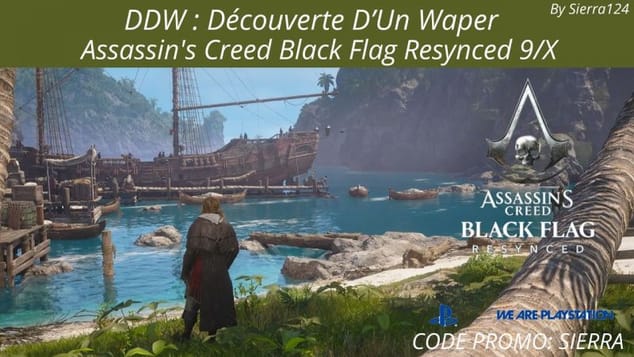 DDW: Assassin's Creed Black Flag Resynced 9/X DU CASSE!