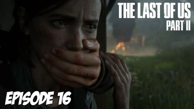 The Last of Us Part II - Tiens tiens tiens | Episode 16