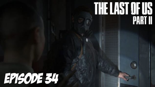 The Last of Us Part II - METTEZ VOS MASQUES | Episode 34