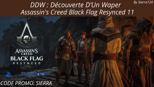DDW: Assassin's Creed Black Flag Resynced 11 Chez les assassins