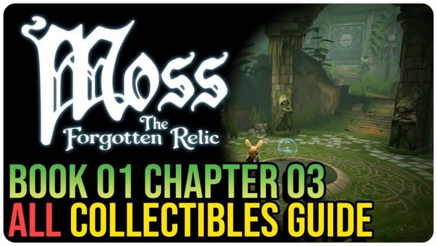 Moss: The Forgotten Relic – All Book 1 Chapter 3 Collectibles