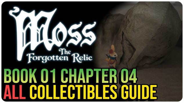 Moss: The Forgotten Relic – All Book 1 Chapter 4 Collectibles