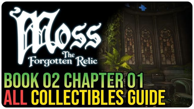 Moss: The Forgotten Relic – All Book 2 Chapter 1 Collectibles