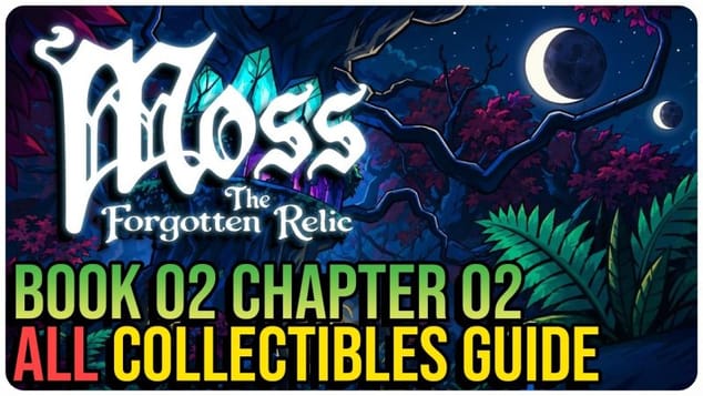 Moss: The Forgotten Relic – All Book 2 Chapter 2 Collectibles