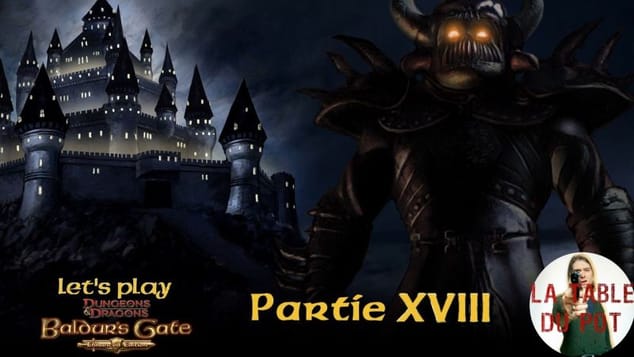 Let's play Baldur's Gate - Épisode Vingt-Huitième. La Table du Pot