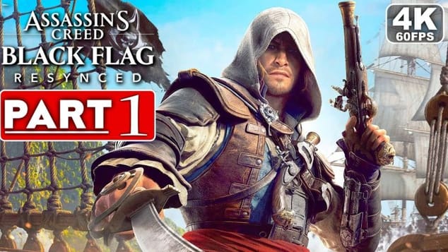 ASSASSIN'S CREED BLACK FLAG RESYNCED Gameplay Walkthrough Part 1 FULL GAME [4K 60FPS] No Commentary
