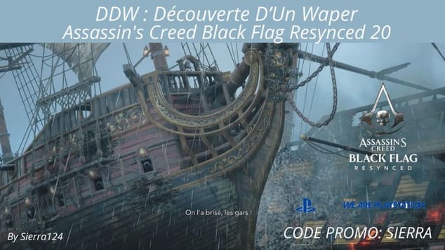 Suite de l'histoire DDW: Assassin's Creed Black Flag Resynced 20
