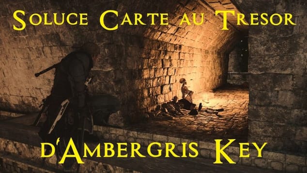 AC Black Flag Resynced - Soluce Carte au trésor d'Ambergris Key