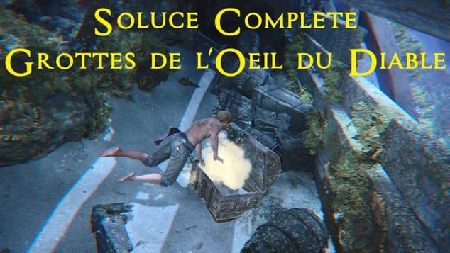 AC Black Flag Resynced - Soluce Grottes de l'œil du diable à 100%