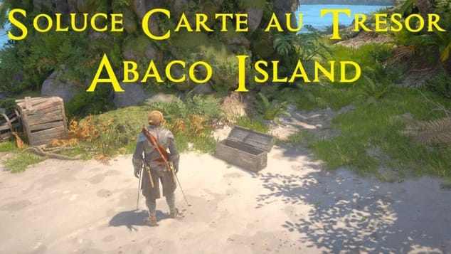 AC Black Flag Resynced - Soluce Carte au trésor d'Abaco Island