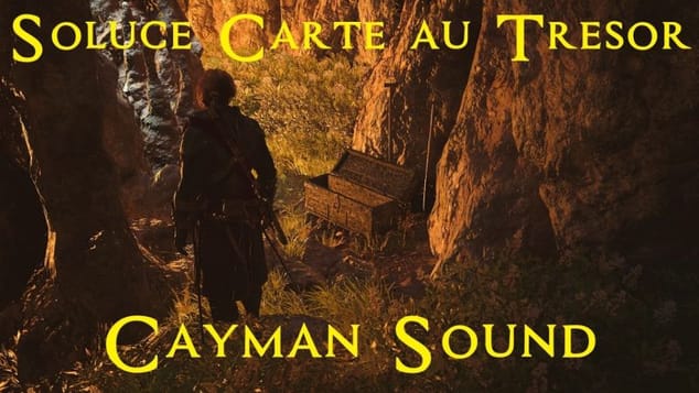 AC Black Flag Resynced - Soluce Carte au trésor de Cayman Sound