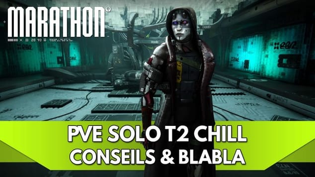 Marathon FR : PVE Solo T2 Chill | Conseils & Blabla