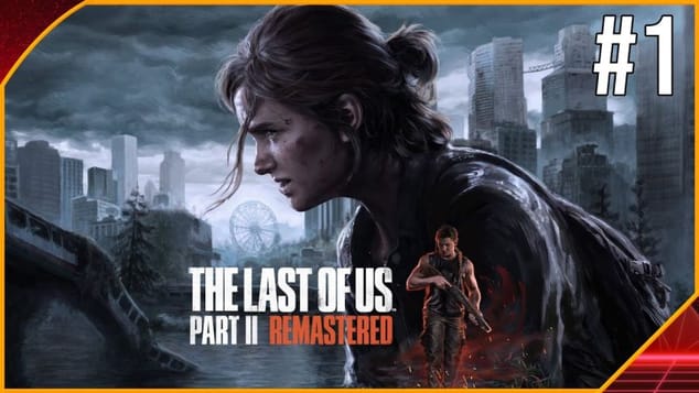 THE LAST OF US PART 2 REMASTERED PC #1 | ENFIN SUR PC !