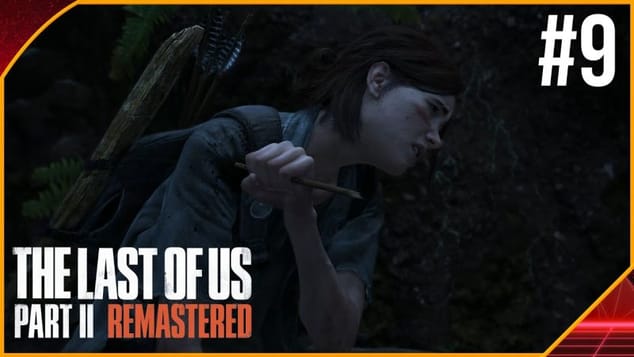THE LAST OF US PART 2 REMASTERED PC #9 | LA GROSSE FLÈCHE !