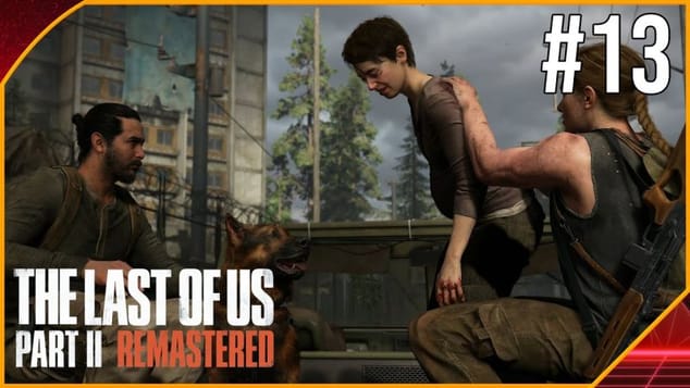 THE LAST OF US PART 2 REMASTERED PC #13 | MAIS LAISSEZ MOI TUER LES MÉCHANTS !