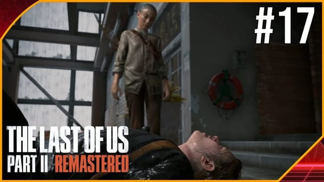 THE LAST OF US PART 2 REMASTERED PC #17 | UN POINT COMMUN AVEC ABBY....