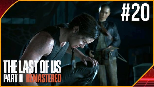 THE LAST OF US PART 2 REMASTERED PC #20 | RIP LA SOEURETTE !