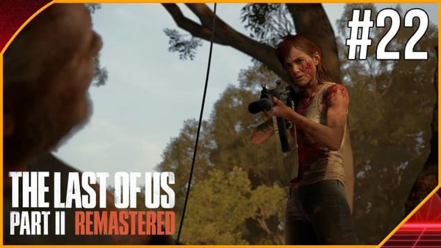 THE LAST OF US PART 2 REMASTERED PC #22 | A LA RECHERCHE D'ABBY !