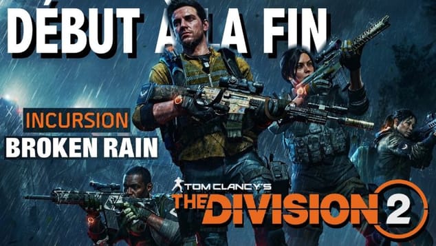 BROKEN RAIN INCURSION Du DÉBUT à la FIN : Lester - Dwayne -  Iris - Marguerite Steel  THE DIVISION 2