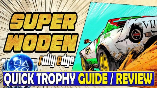 Super Woden Rally Edge Quick Trophy Guide & Review - Crossbuy PS4, PS5