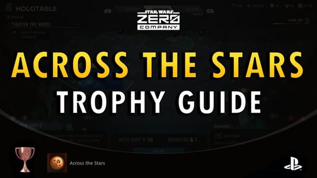 Star Wars Zero Company - Across the Stars Trophy Guide (+ Commentary) | Regional Rewards Achievement