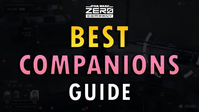 Star Wars Zero Company - Best Companions Guide (+ Commentary)