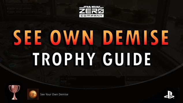 Star Wars Zero Company - See Your Own Demise Trophy Guide (+ Commentary) | Seer Achievement