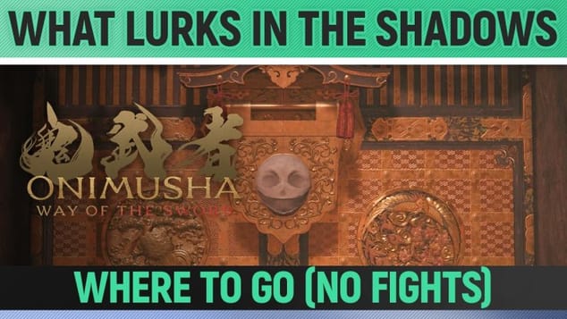 Onimusha: Way of the Sword - What Lurks in the Shadows (Where to go Guide)