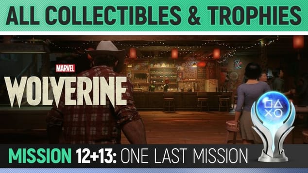 Marvel's Wolverine - Mission 12+13: One Last Mission - All Collectibles & Trophies