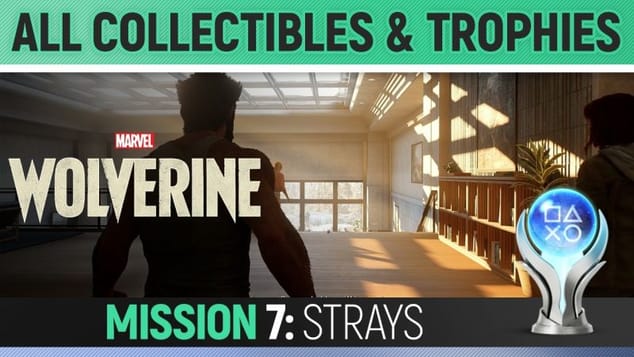 Marvel's Wolverine - Mission 7: Strays - All Collectibles & Trophies
