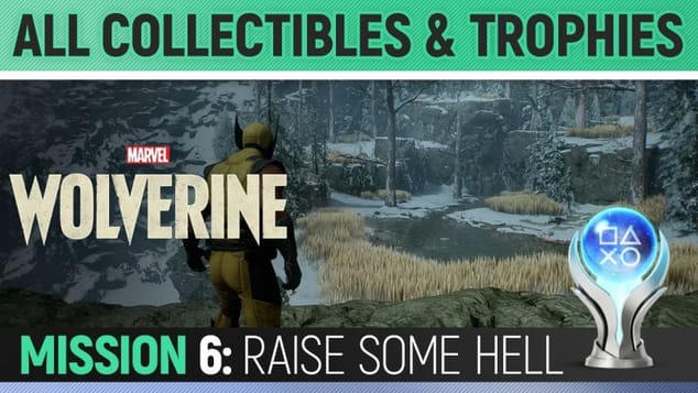 Marvel's Wolverine - Mission 6: Raise Some Hell - All Collectibles & Trophies