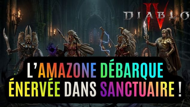 Nouvelle Classe Amazone : Voici Tout Ce Que Nous Avons Découvert Sur Son Arrivée Dans Diablo 4 !