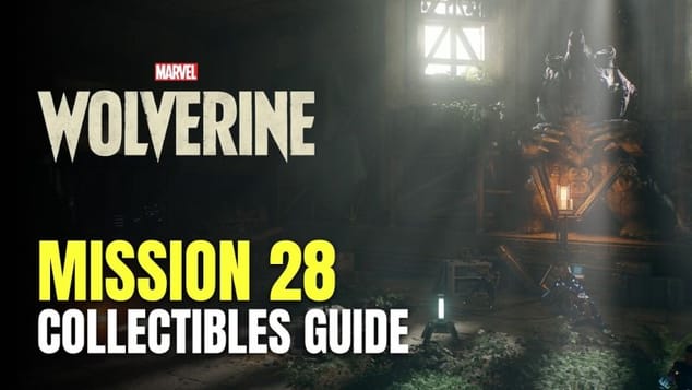 Marvel's Wolverine - Mission 28: This Was The Dream Collectibles Guide