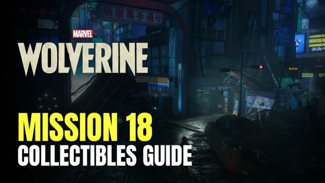 Marvel's Wolverine - Mission 18: We Were Wrong Collectibles Guide