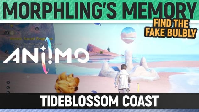 Aniimo - Morphling's Memory - Tideblossom Coast (Fake Bulbly)