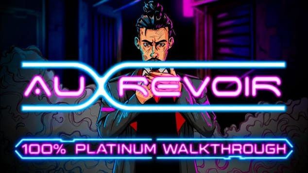 Au Revoir 100% Platinum Walkthrough - Trophy & Achievemnt Guide
