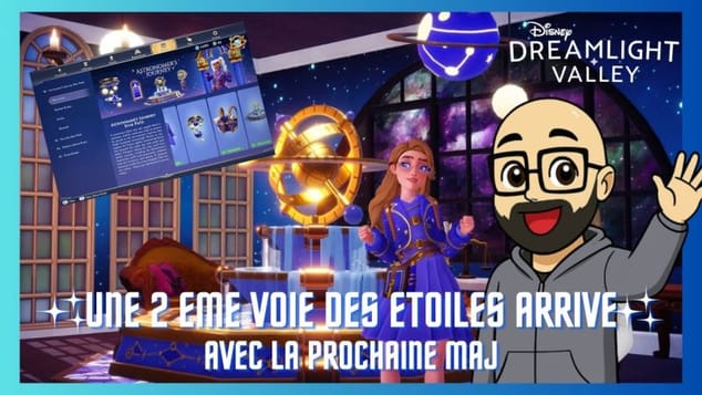 UNE 2 eme VOIE DES ETOILES ARRIVE AVEC LA MAJ ✨🏰📆