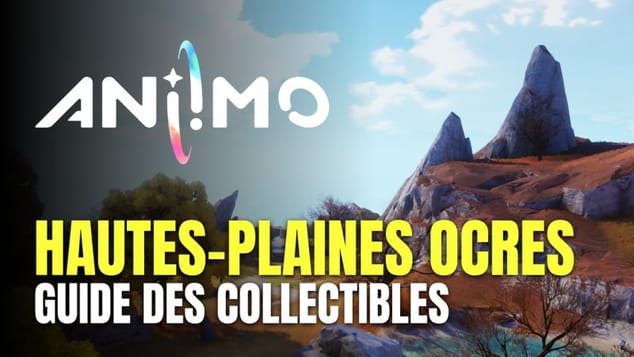 Aniimo - Hautes-plaines Ocres Guide des Collectibles