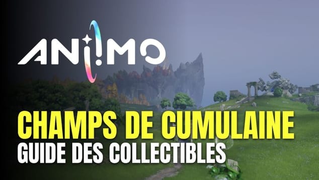 Aniimo - Champs de Cumulaine Guide des Collectibles